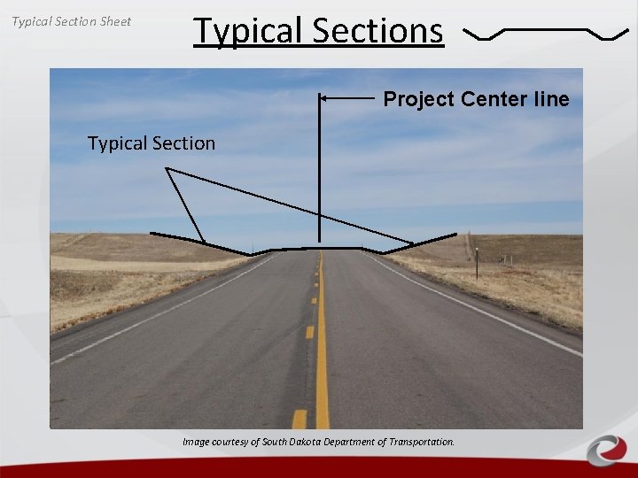 Typical Section Sheet Typical Sections Project Center line Typical Section Image courtesy of South Typical Section Sheet Typical Sections Project Center line Typical Section Image courtesy of South