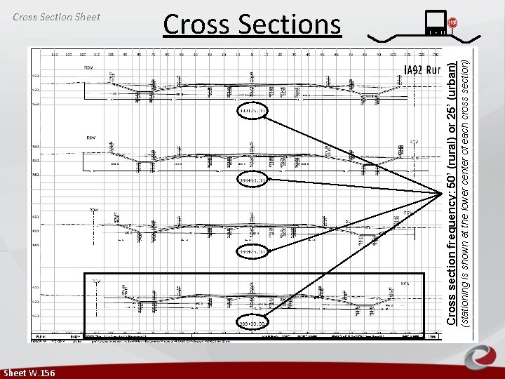 Sheet W. 156 (stationing is shown at the lower center of each cross section) Sheet W. 156 (stationing is shown at the lower center of each cross section)