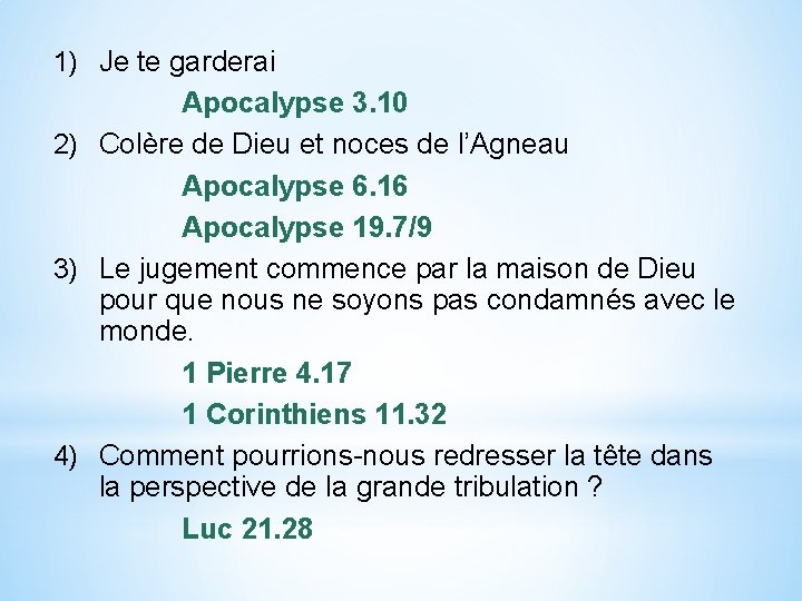 1) Je te garderai Apocalypse 3. 10 2) Colère de Dieu et noces de