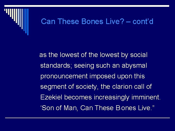 Can These Bones Live? – cont’d as the lowest of the lowest by social