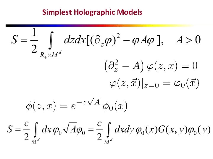 Simplest Holographic Models 