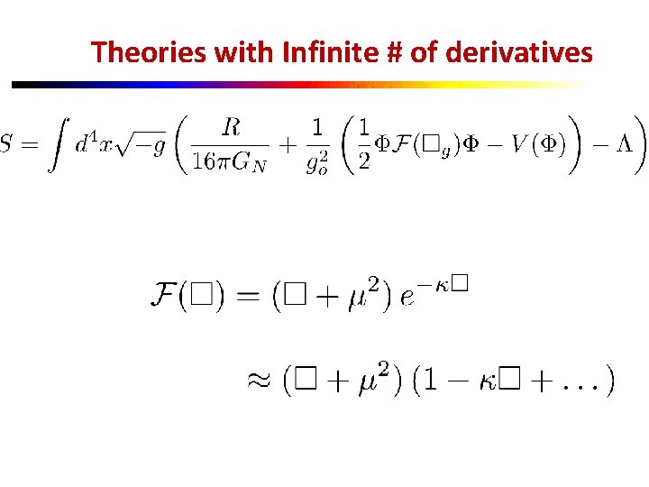 Theories with Infinite # of derivatives 