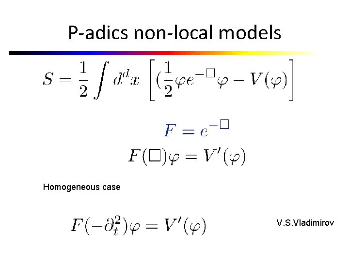 P-adics non-local models Homogeneous case V. S. Vladimirov 