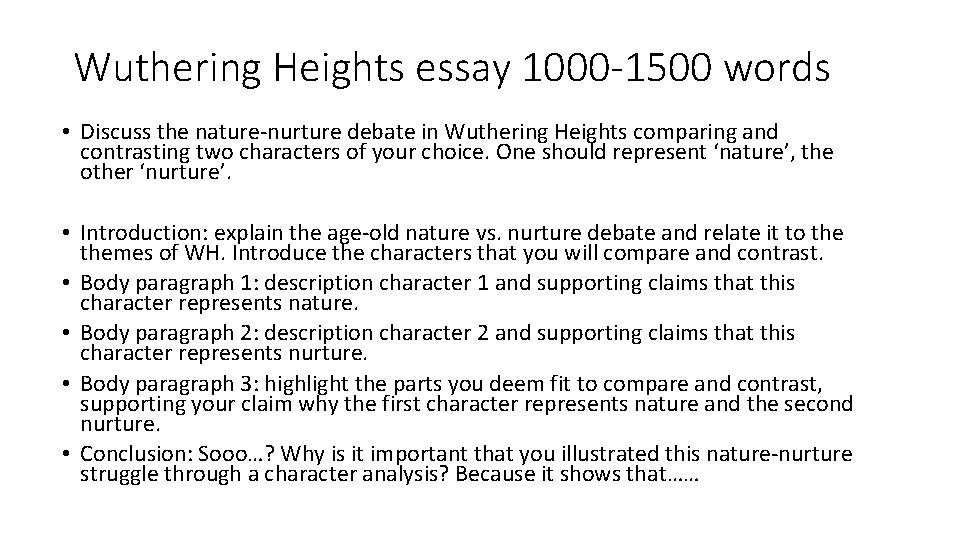 Wuthering Heights essay 1000 -1500 words • Discuss the nature-nurture debate in Wuthering Heights