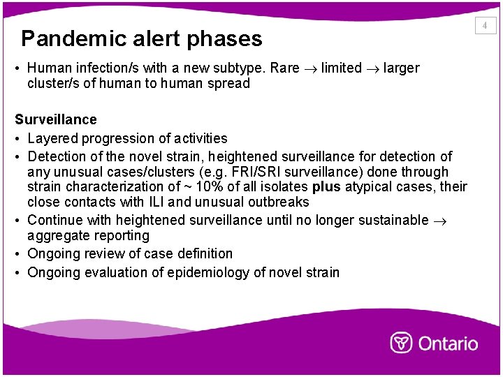 Pandemic alert phases • Human infection/s with a new subtype. Rare limited larger cluster/s