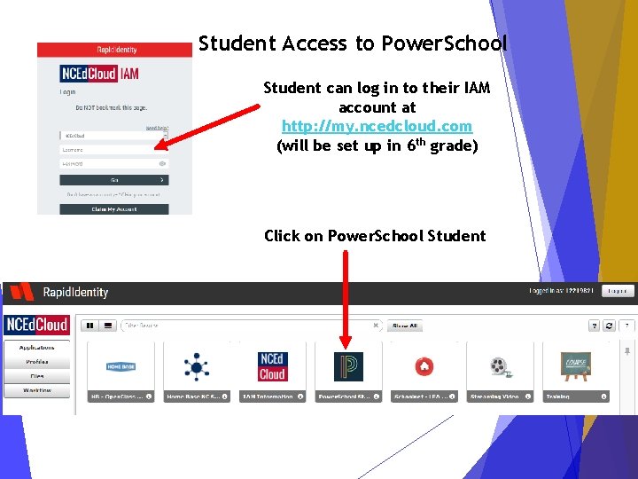 Student Access to Power. School Student can log in to their IAM account at
