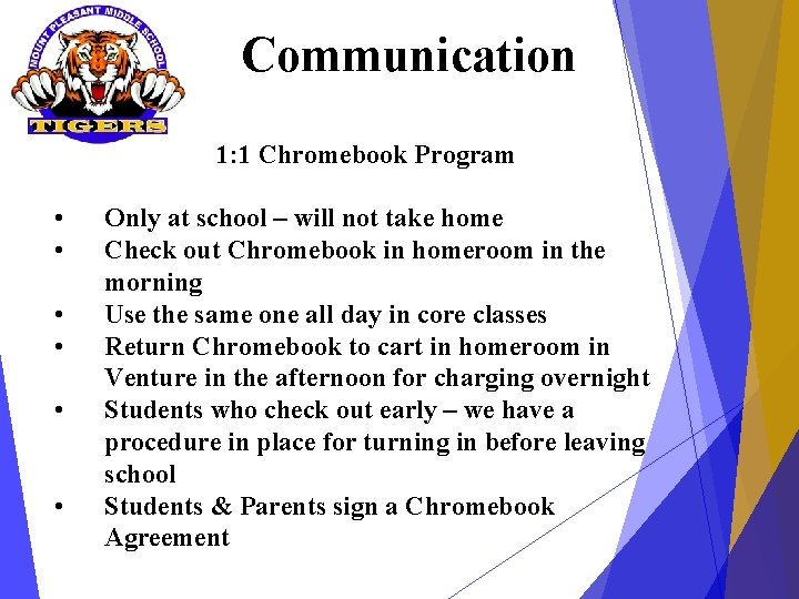 Communication 1: 1 Chromebook Program • • • Only at school – will not
