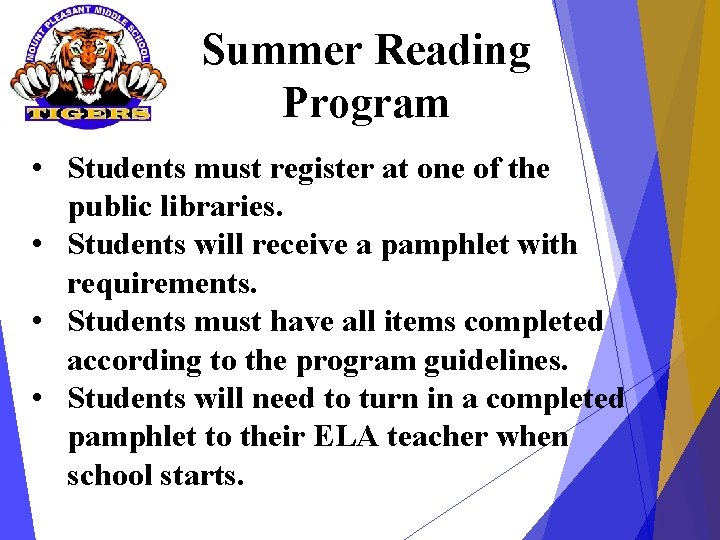 Summer Reading Program • Students must register at one of the public libraries. •