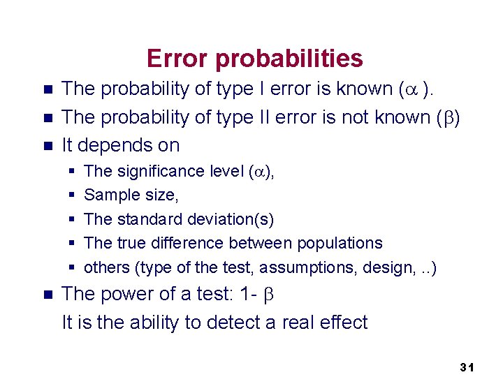 Error probabilities n n n The probability of type I error is known (