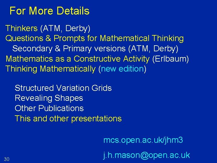 For More Details Thinkers (ATM, Derby) Questions & Prompts for Mathematical Thinking Secondary &