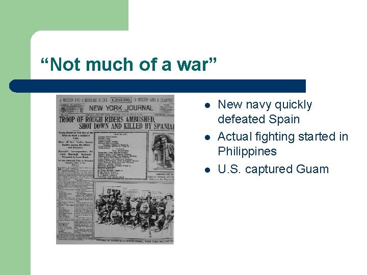 “Not much of a war” l l l New navy quickly defeated Spain Actual