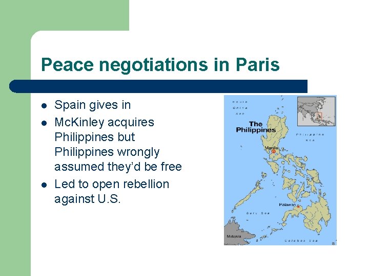 Peace negotiations in Paris l l l Spain gives in Mc. Kinley acquires Philippines