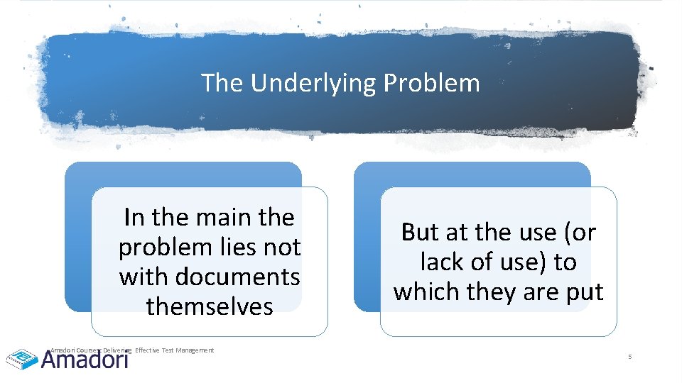 The Underlying Problem In the main the problem lies not with documents themselves Amadori