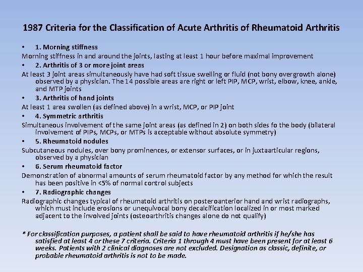 1987 Criteria for the Classification of Acute Arthritis of Rheumatoid Arthritis • 1. Morning