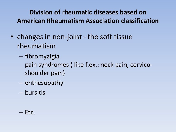 Division of rheumatic diseases based on American Rheumatism Association classification • changes in non-joint