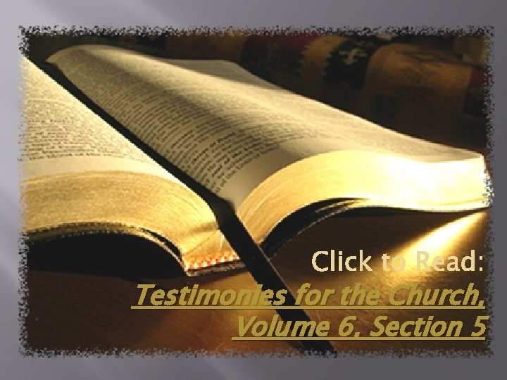 Testimonies for the Church, Volume 6, Section 5 