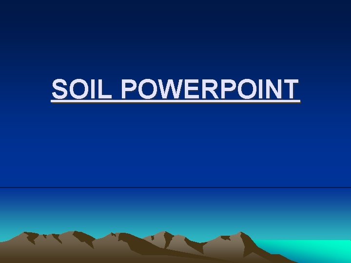 SOIL POWERPOINT 