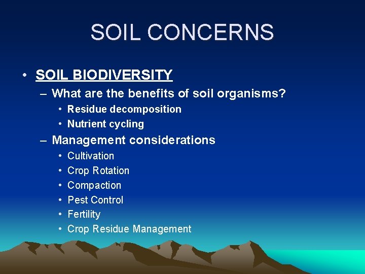 SOIL CONCERNS • SOIL BIODIVERSITY – What are the benefits of soil organisms? •