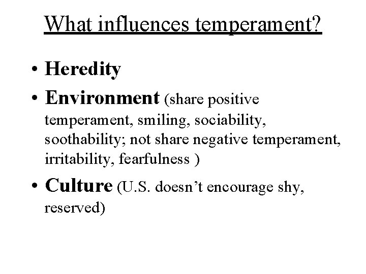 Chapter 11 Emotion Temperament Attachment Bonding one way