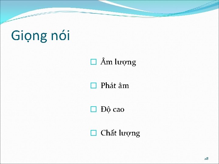 Giọng nói � m lượng � Phát âm � Độ cao � Chất lượng