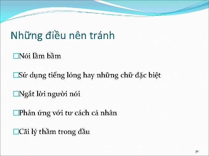 Những điều nên tránh �Nói lầm bầm �Sử dụng tiếng lóng hay những chữ