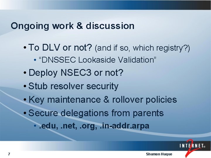 Ongoing work & discussion • To DLV or not? (and if so, which registry?