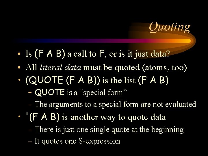 Quoting • Is (F A B) a call to F, or is it just