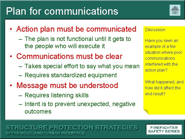 Plan for communications • Action plan must be communicated – The plan is not