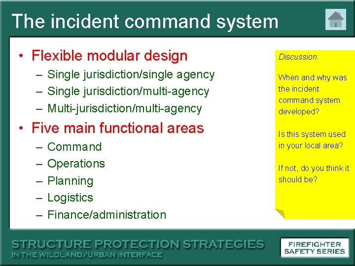 The incident command system • Flexible modular design – Single jurisdiction/single agency – Single