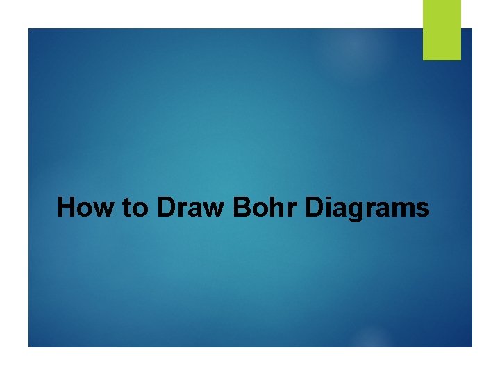 How to Draw Bohr Diagrams 