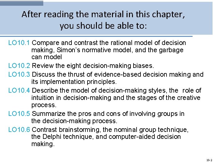 After reading the material in this chapter, you should be able to: LO 10.