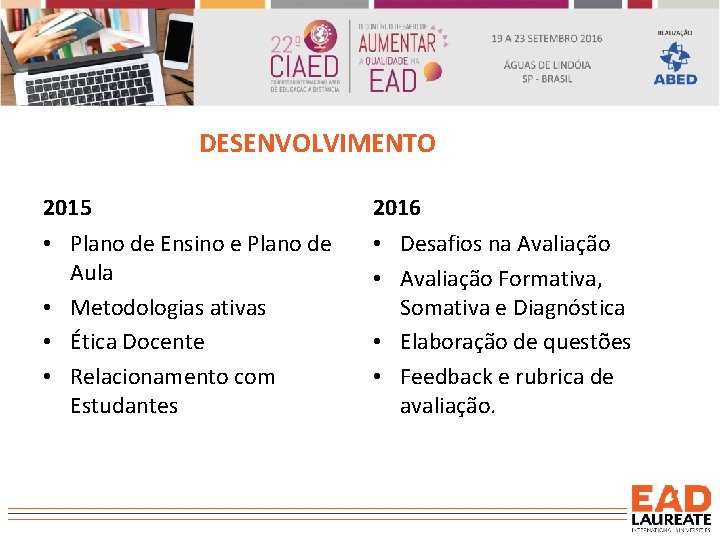 DESENVOLVIMENTO 2015 2016 • Plano de Ensino e Plano de Aula • Metodologias ativas
