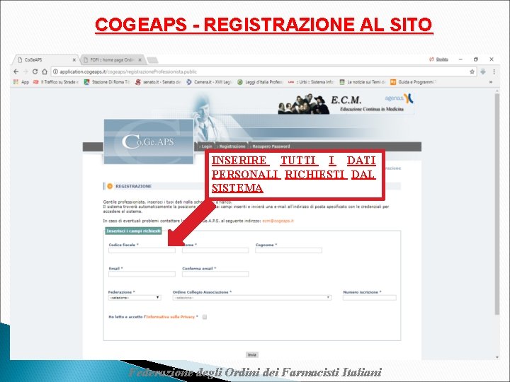 COGEAPS - REGISTRAZIONE AL SITO INSERIRE TUTTI I DATI PERSONALI RICHIESTI DAL SISTEMA COGEAPS