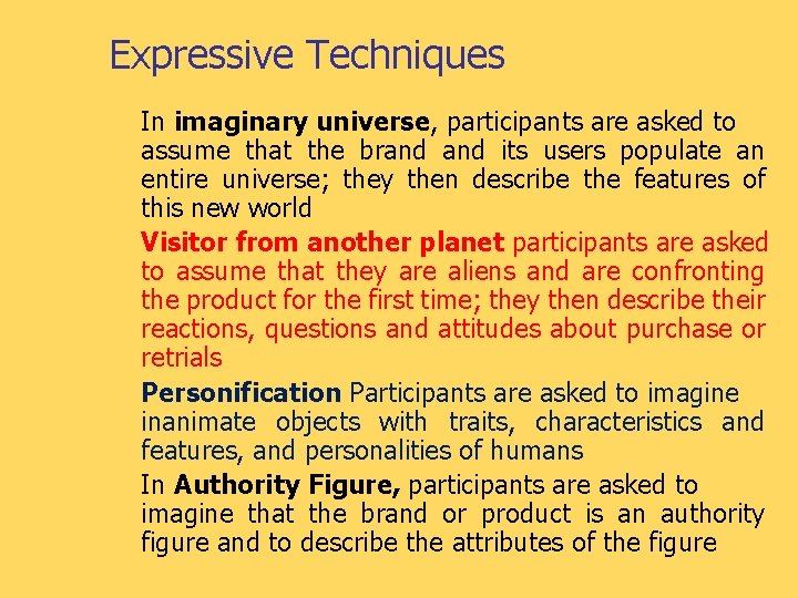 Expressive Techniques In imaginary universe, participants are asked to assume that the brand its