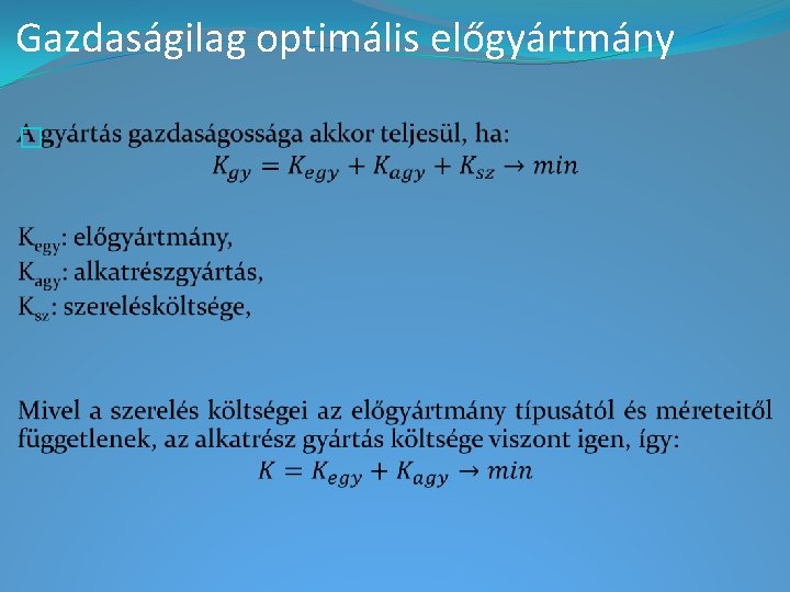 Gazdaságilag optimális előgyártmány � 