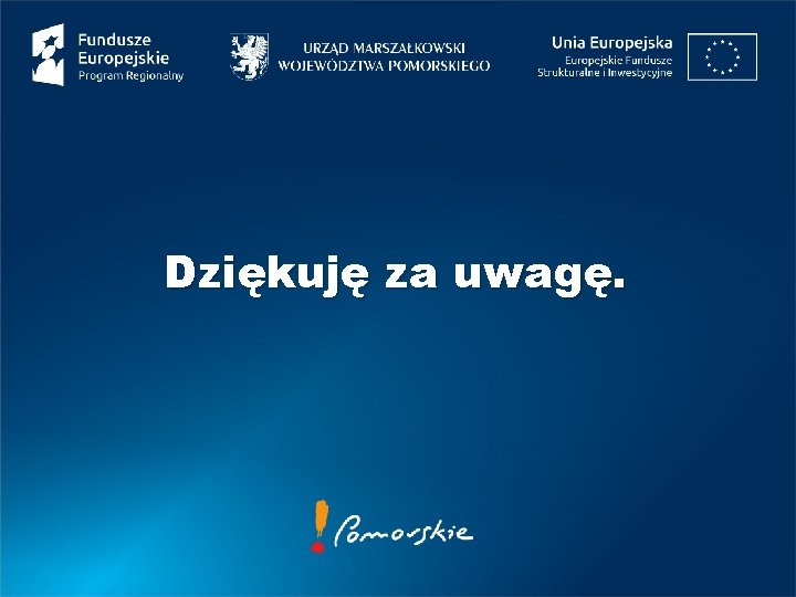 Dziękuję za uwagę. 