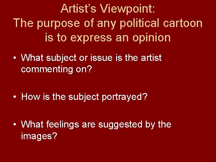 Artist’s Viewpoint: The purpose of any political cartoon is to express an opinion •