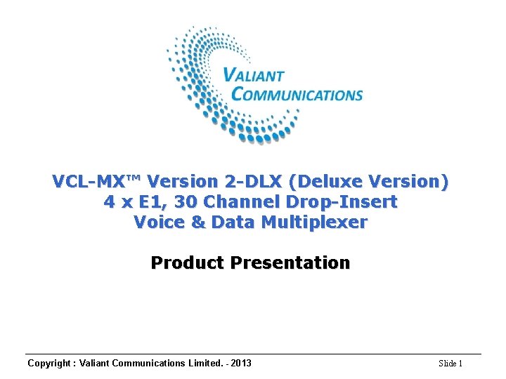 VCL-MX Version 2 – DLX (Deluxe Version) VCL-MX™ Version 2 -DLX (Deluxe Version) 4