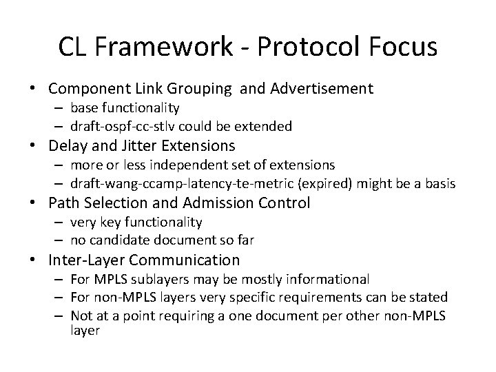 CL Framework - Protocol Focus • Component Link Grouping and Advertisement – base functionality