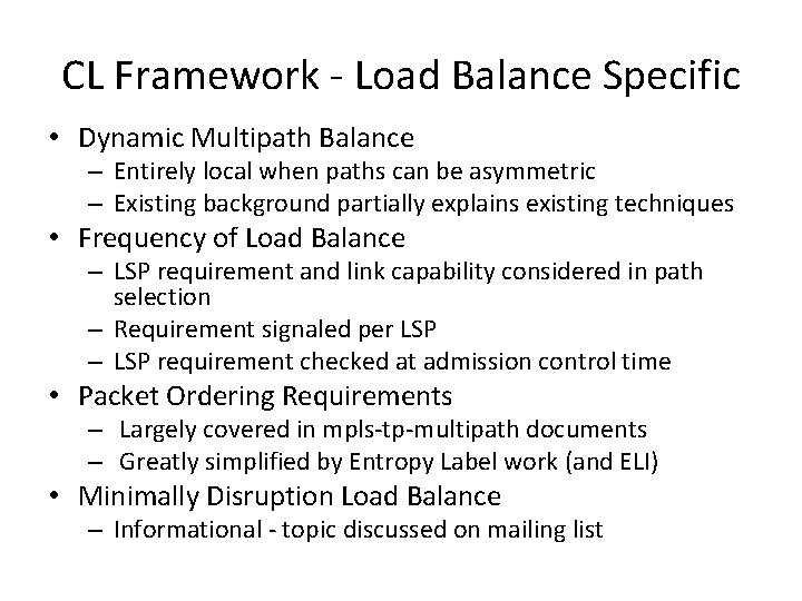 CL Framework - Load Balance Specific • Dynamic Multipath Balance – Entirely local when