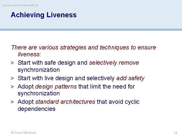 Liveness and Guarded Methods Achieving Liveness There are various strategies and techniques to ensure