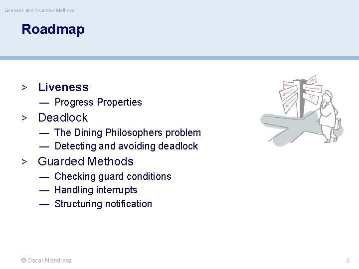 Liveness and Guarded Methods Roadmap > Liveness — Progress Properties > Deadlock — The