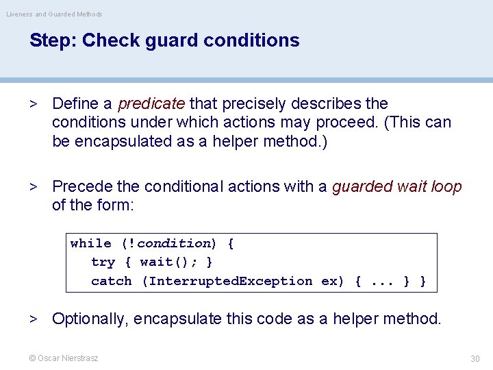 Liveness and Guarded Methods Step: Check guard conditions > Define a predicate that precisely