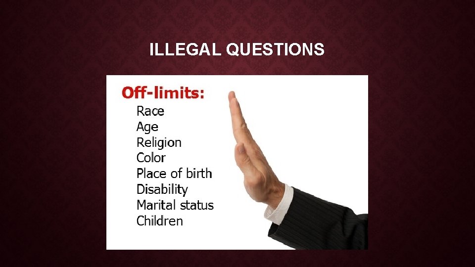 ILLEGAL QUESTIONS 