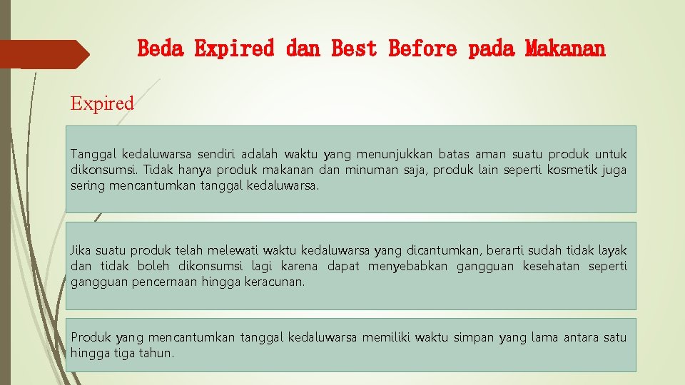 Beda Expired dan Best Before pada Makanan Expired Tanggal kedaluwarsa sendiri adalah waktu yang