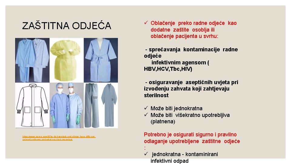 ZAŠTITNA ODJEĆA ü Oblačenje preko radne odjeće kao dodatne zaštite osoblja ili oblačenje pacijenta