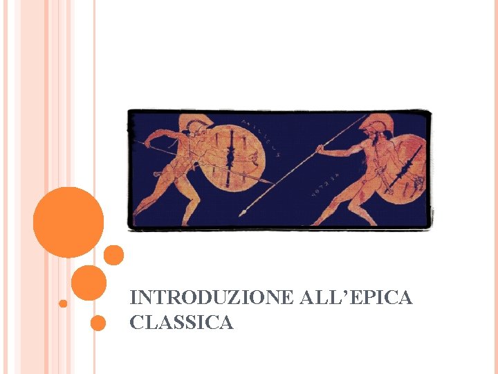 INTRODUZIONE ALL’EPICA CLASSICA 