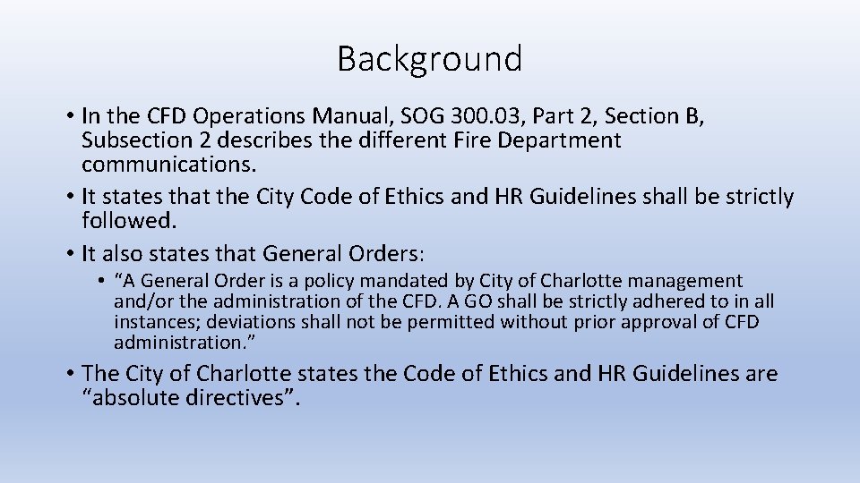Background • In the CFD Operations Manual, SOG 300. 03, Part 2, Section B,