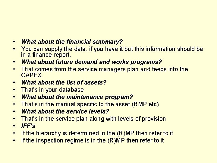  • What about the financial summary? • You can supply the data, if
