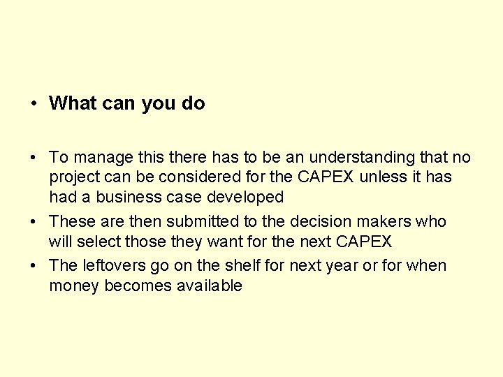  • What can you do • To manage this there has to be